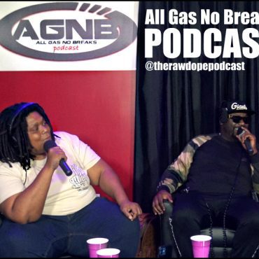 Black Podcasting - AGNB @therawdopepodcast | B - Side (AUDIO)