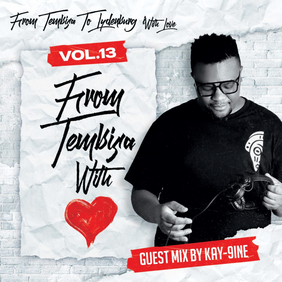 Black Podcasting - Episode 126: From Tembisa 2 Lydenburg With Love (Guest Mix By Kay-9ine) FTWL13