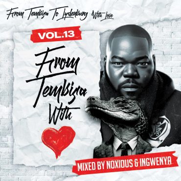 Episode 129: From Tembisa 2 Lydenburg With Love (Mixed By Noxious Dj & Ingwenya) FTWL13 Black Podcasting - Episode 129: From Tembisa 2 Lydenburg With Love (Mixed By Noxious Dj & Ingwenya) FTWL13