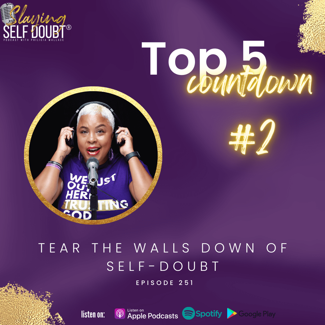Black Podcasting - 271: *2023 TOP 5* Tear the walls down of self-doubt