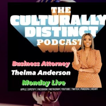 Black Podcasting - Thelma Anderson | Business Attorney | Episode 170