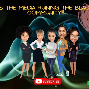 IS THE MEDIA RUINING THE BLACK COMMUNITY Black Podcasting - IS THE MEDIA RUINING THE BLACK COMMUNITY