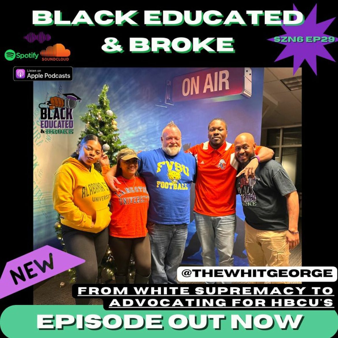 Black Podcasting - From White Supremacy to Advocating for HBCU's, White George TELLS ALL
