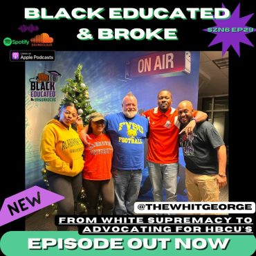 From White Supremacy to Advocating for HBCU's, White George TELLS ALL Black Podcasting - From White Supremacy to Advocating for HBCU's, White George TELLS ALL