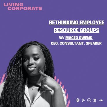 Black Podcasting - Rethinking Employee Resource Groups (ft. Maceo Owens)