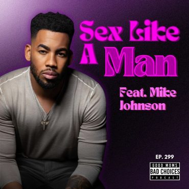 Black Podcasting - Sex Like A Man Feat. Mike Johnson
