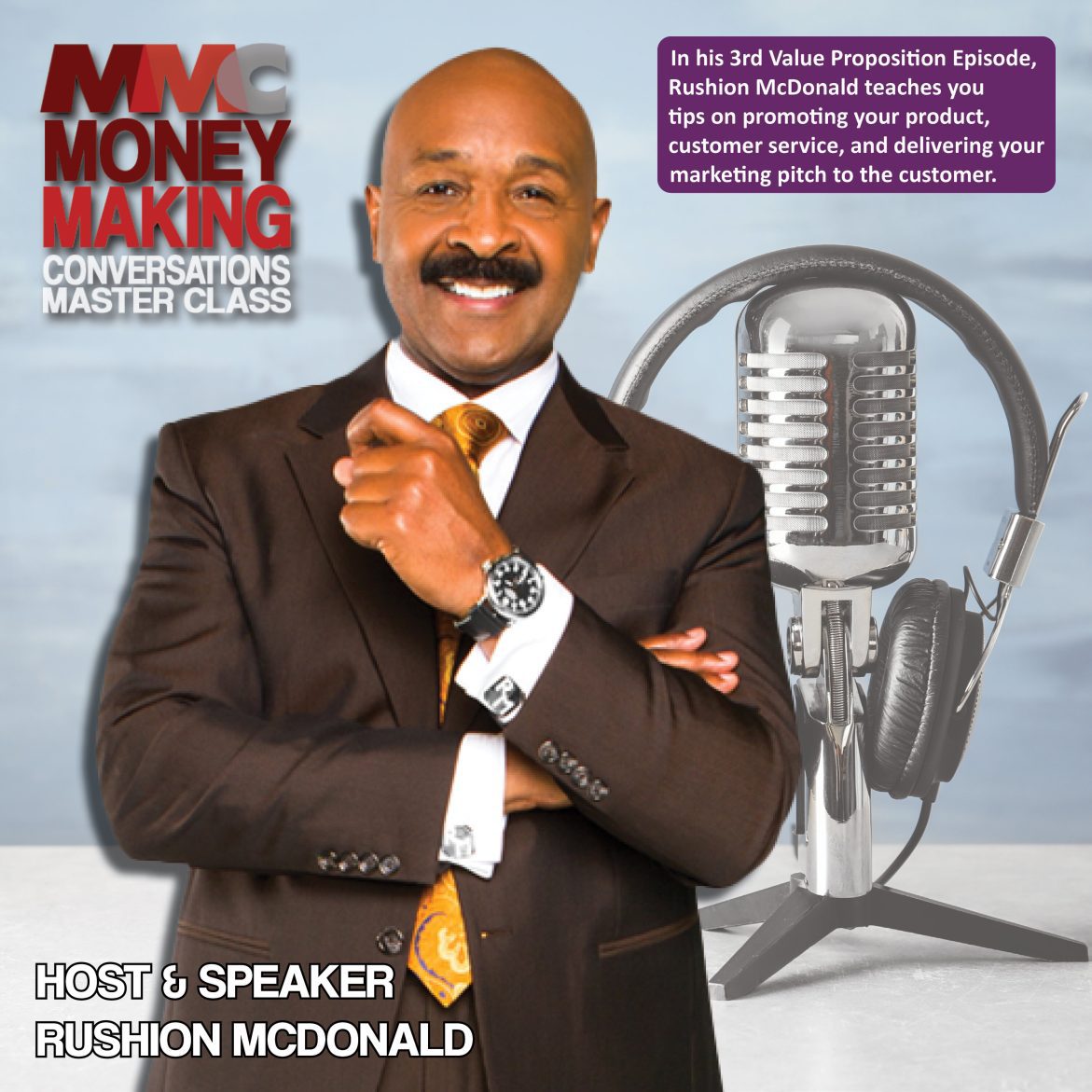 Black Podcasting - Value Proposition Episode #3 Rushion McDonald gives advice and tips on promoting your product and delivering on your marketing pitch with the customer.