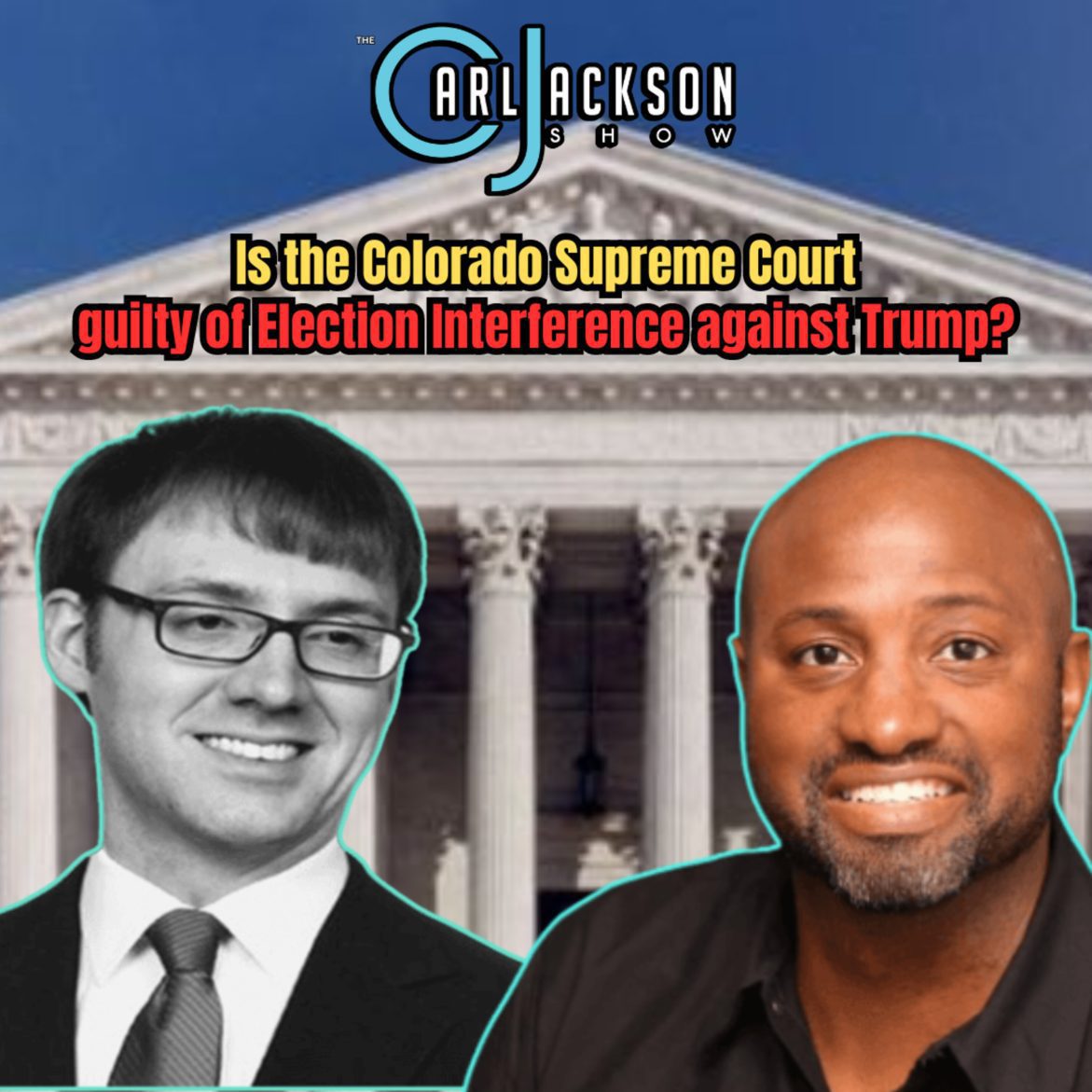 Black Podcasting - Is the Colorado Supreme Court  guilty of Election Interference against Trump?