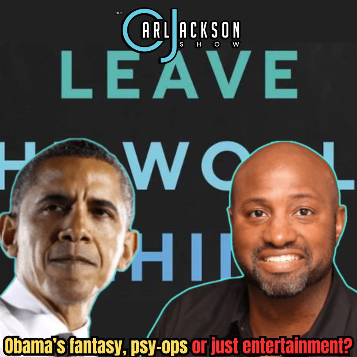 Black Podcasting - “Leave The World Behind,” Obama’s fantasy, psy-ops or just entertainment?