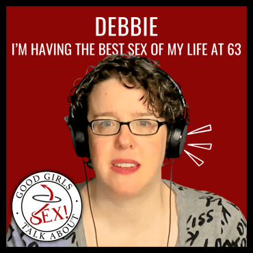 Black Podcasting - Having the best sex of my life at 63 - Debbie