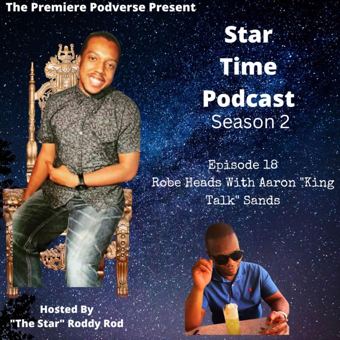 Black Podcasting - Episode 18 - Robe Heads With Aaron "King Talk" Sands 1/1/2024