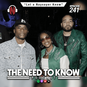 Black Podcasting - Episode 241 | "Let a Naysayer Know"