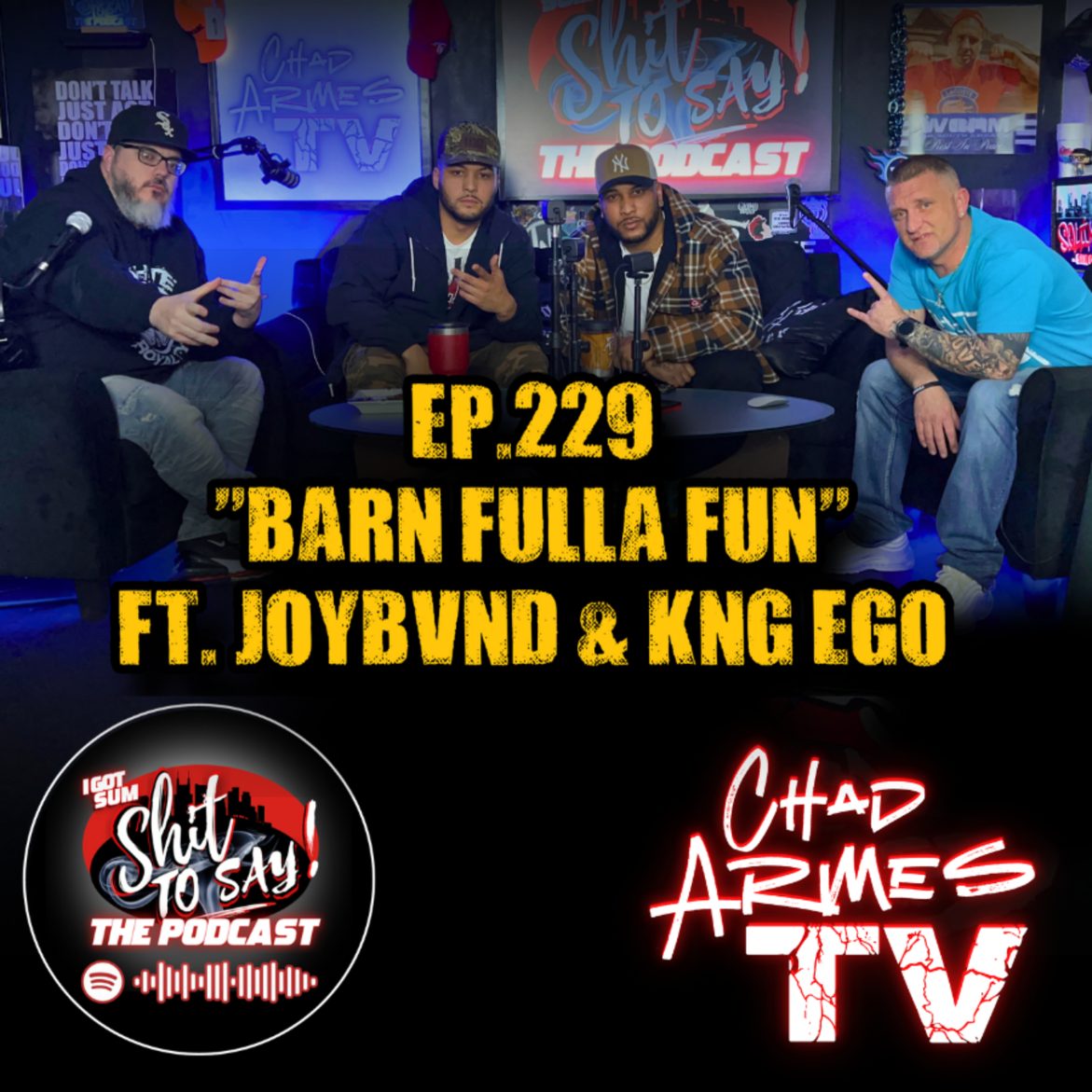 Black Podcasting - Episode 229 - "Barn Fulla Fun" Feat. Joybvnd & Kng Ego