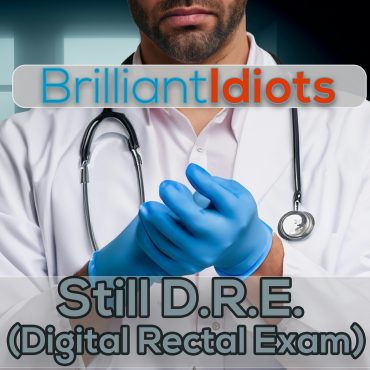 Black Podcasting - Still D.R.E. (Digital Rectal Exam)