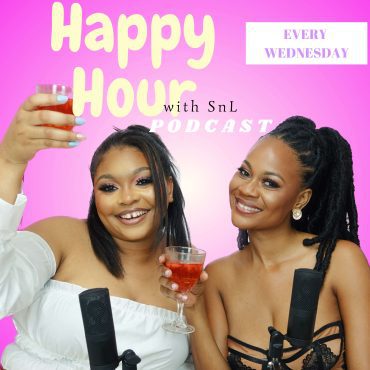 Black Podcasting - When Your Body Tells You NO You Gotta GO! | Happy Hour With SnL Ep. 30