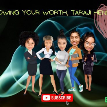 Black Podcasting - Knowing your worth- Taraji Henson