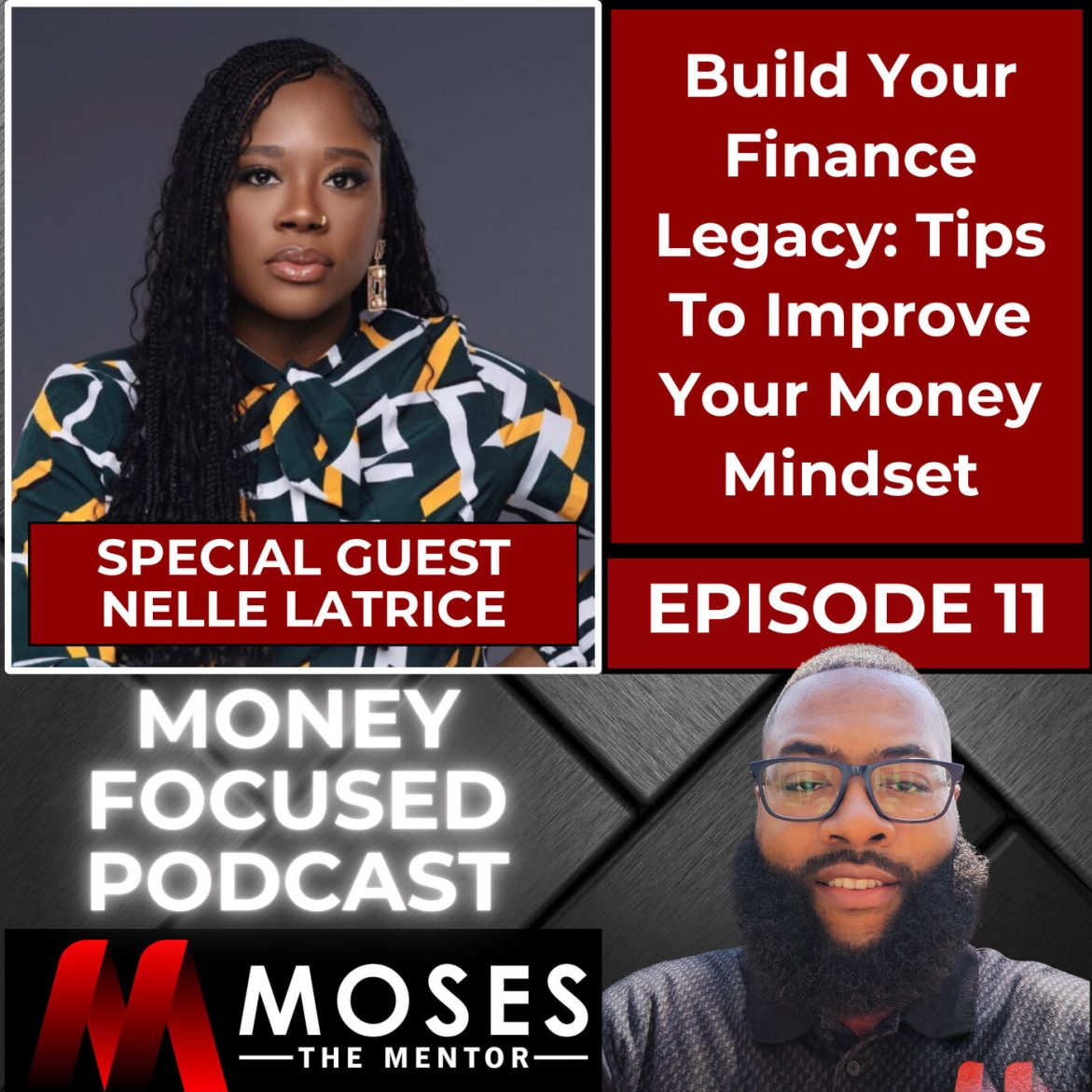 Black Podcasting - Build Your Finance Legacy: Tips To Improve Your Money Mindset with Nelle Latrice