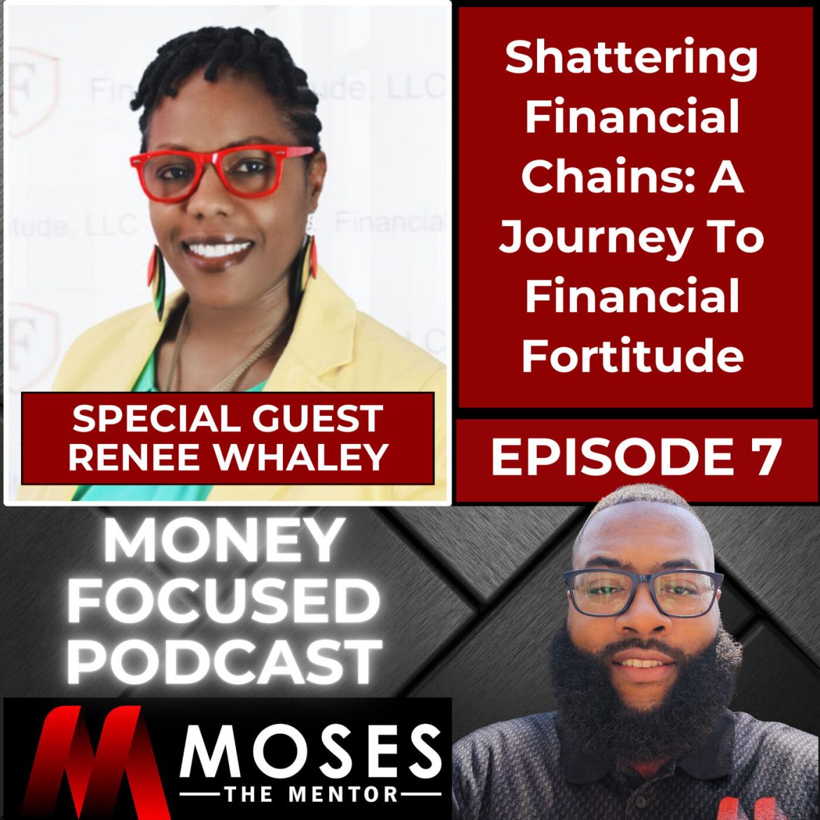 Black Podcasting - Shattering Financial Chains: A Journey To Financial Fortitude with Renee Whaley