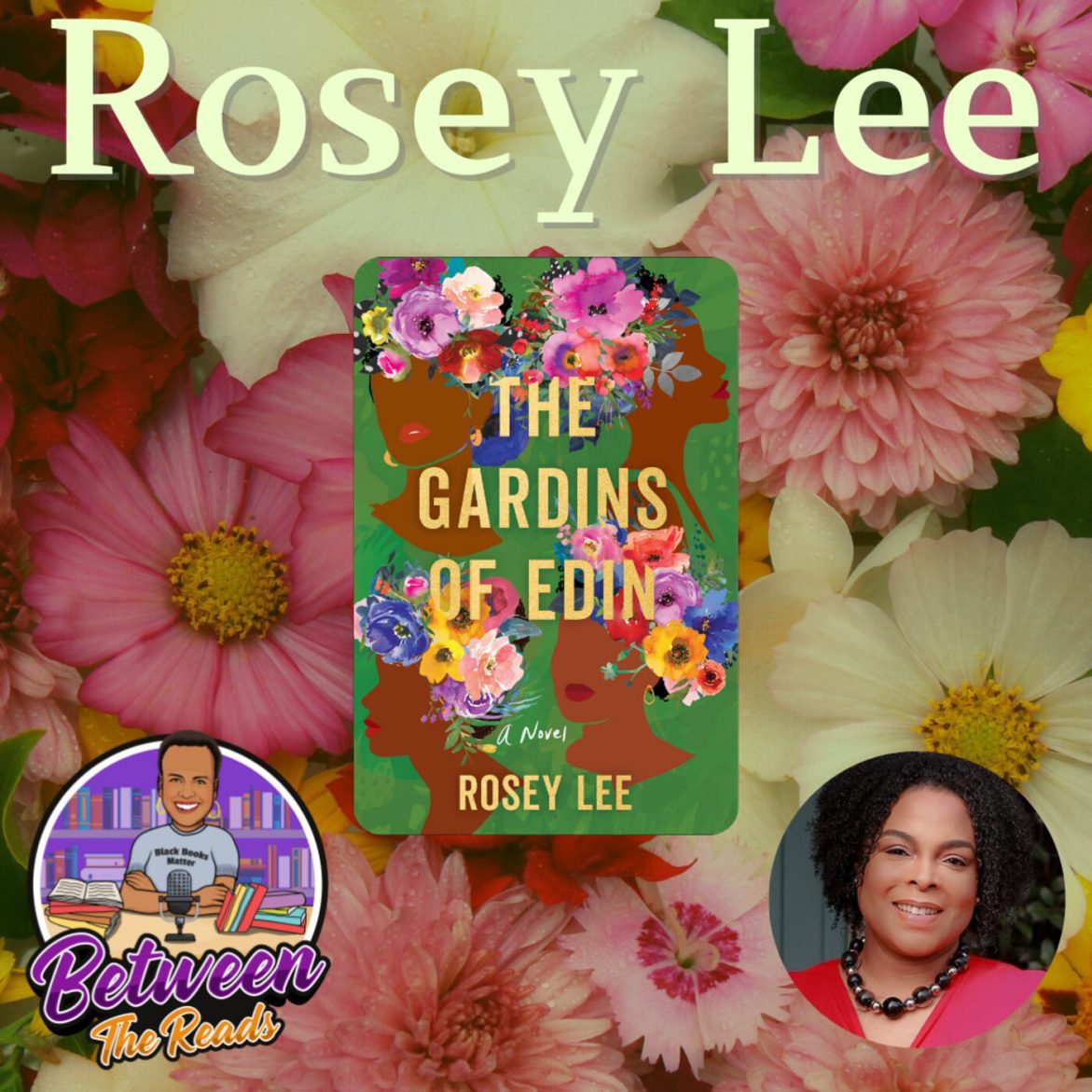 Black Podcasting - Legacy and Sisterhood: Unveiling The Gardins of Edin with Rosey Lee