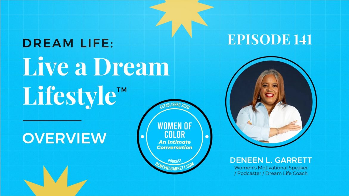 Black Podcasting - How to Live a Dream Lifestyle™: The Overview - Empowering Women of Color Through Podcasting