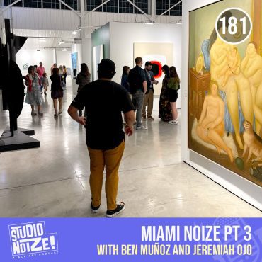 Black Podcasting - Miami Noize pt 3 w/ Ben Munoz and Jeremiah Ojo