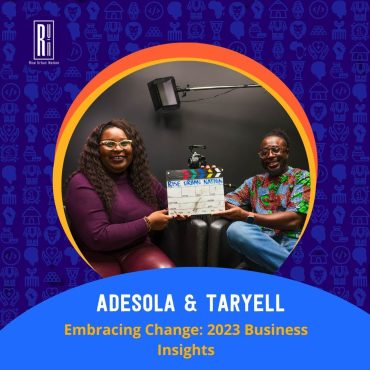 Embracing Change: Taryell and Adesola’s 2023 Business Insights Black Podcasting - Embracing Change: Taryell and Adesola’s 2023 Business Insights