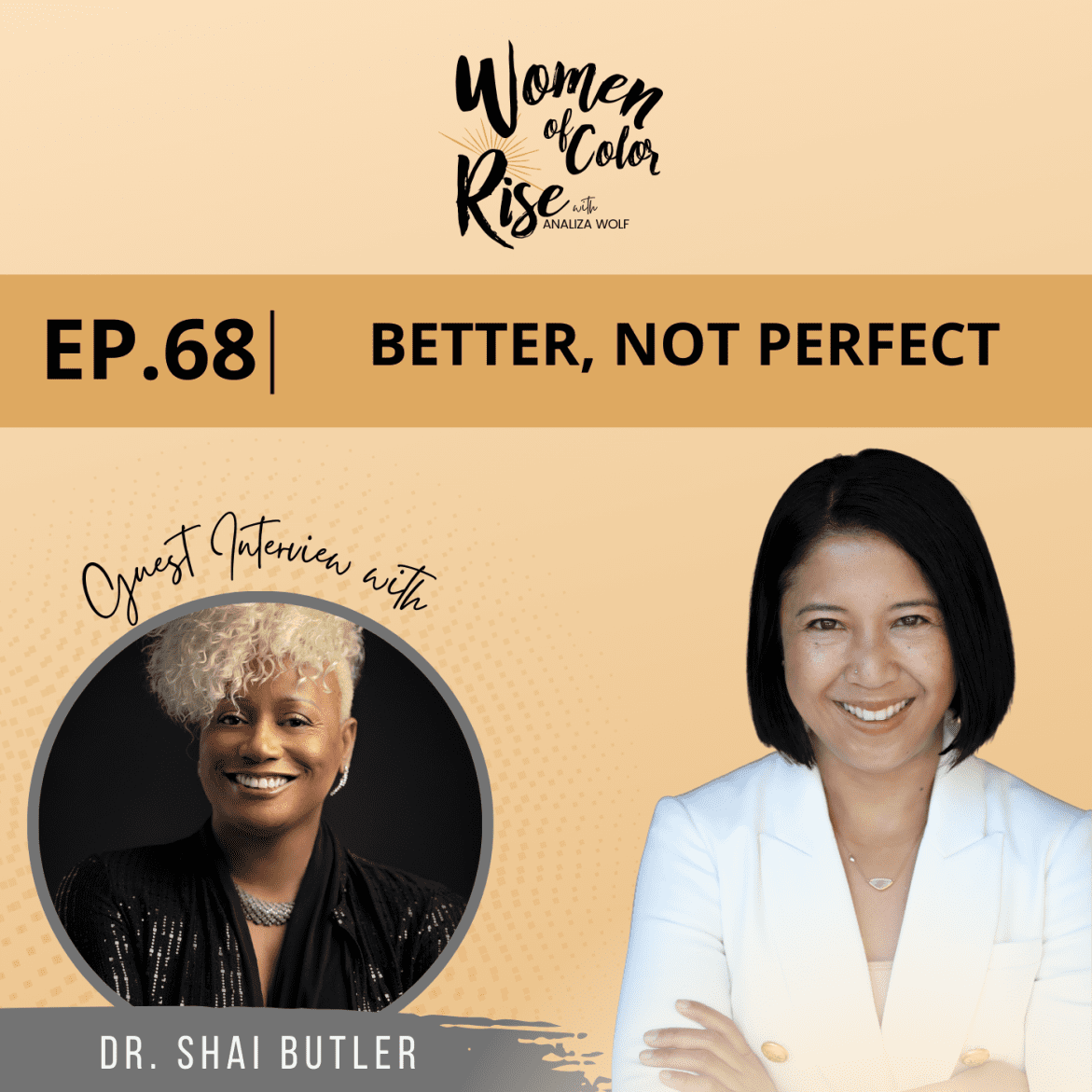 Black Podcasting - 68.Better, Not Perfect with Dr. Shai Butler, Founder and CEO of StratHERgies and Author of Better, Not Perfect