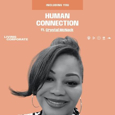Including You : Human Connection (ft. Crystal McNack) Black Podcasting - Including You : Human Connection (ft. Crystal McNack)