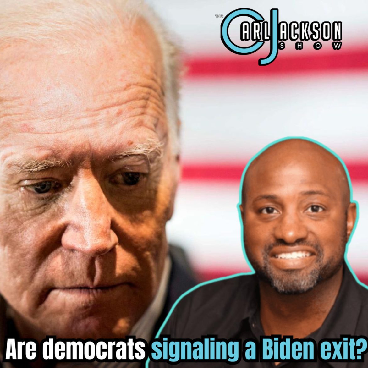 Black Podcasting - Are democrats signaling a Biden exit?