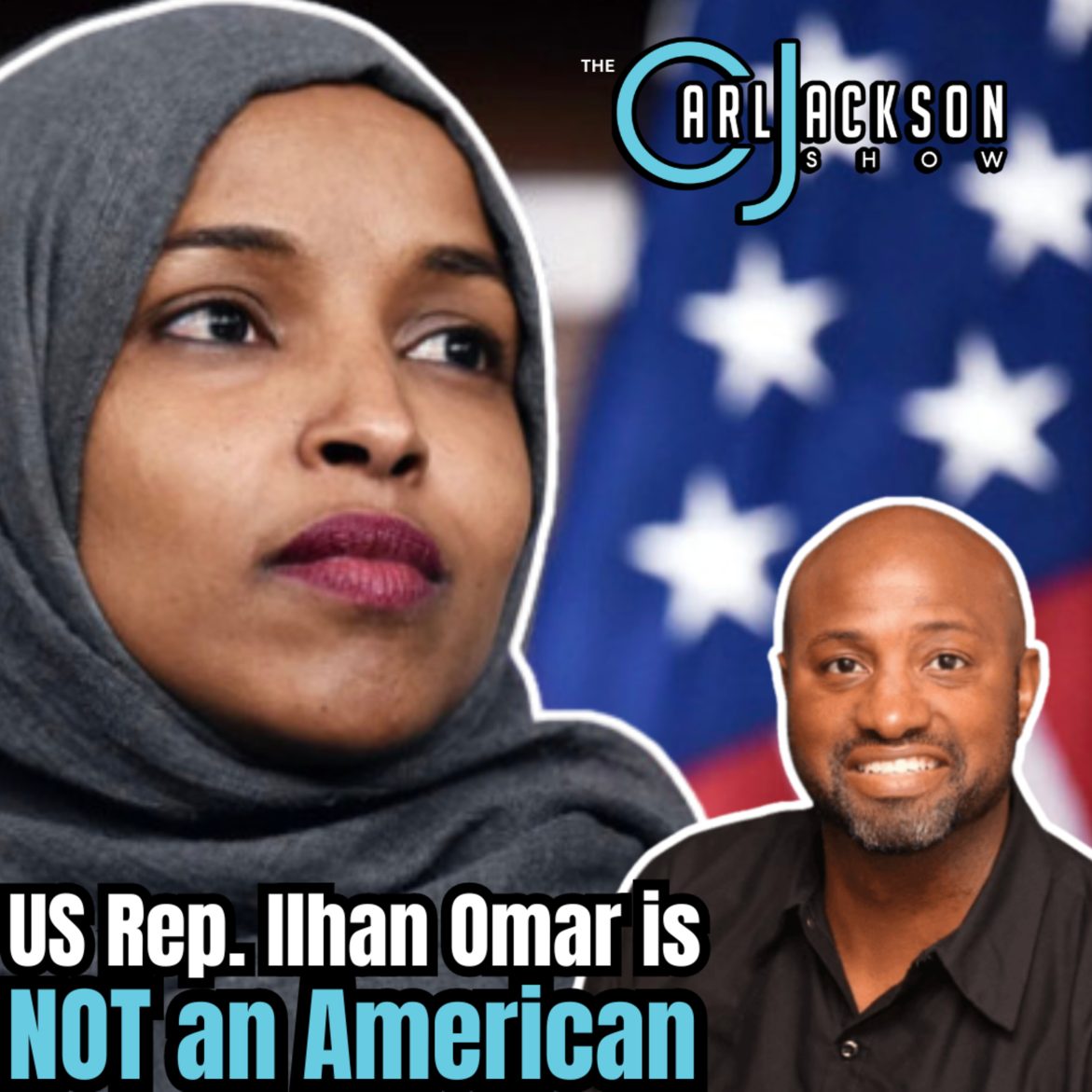 Black Podcasting - US Rep. Ilhan Omar is NOT an American