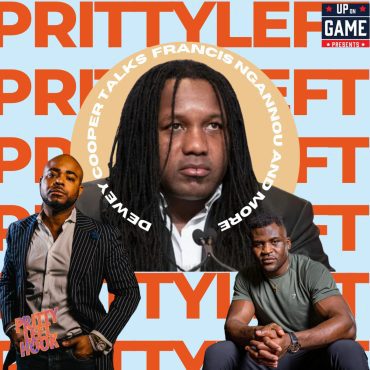 UP ON GAME PRESENTS PRITTY LEFT HOOK FEATURING DEWEY COOPER Francis Ngannou turned down $7 million Black Podcasting - UP ON GAME PRESENTS PRITTY LEFT HOOK FEATURING DEWEY COOPER Francis Ngannou turned down $7 million