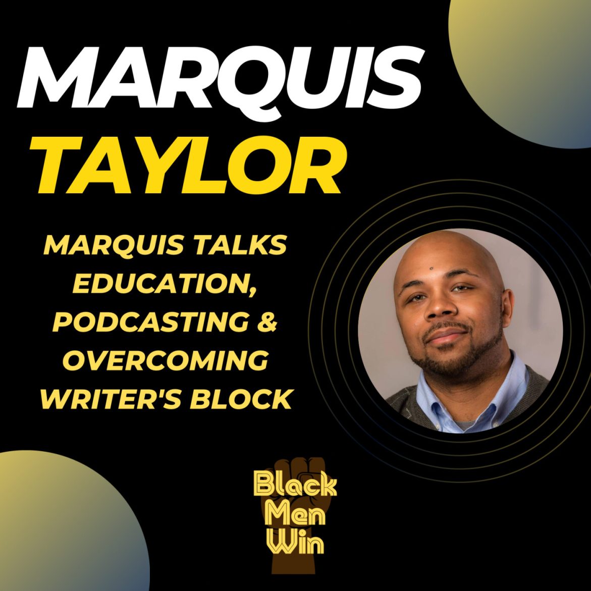 Black Podcasting - Marquis Taylor