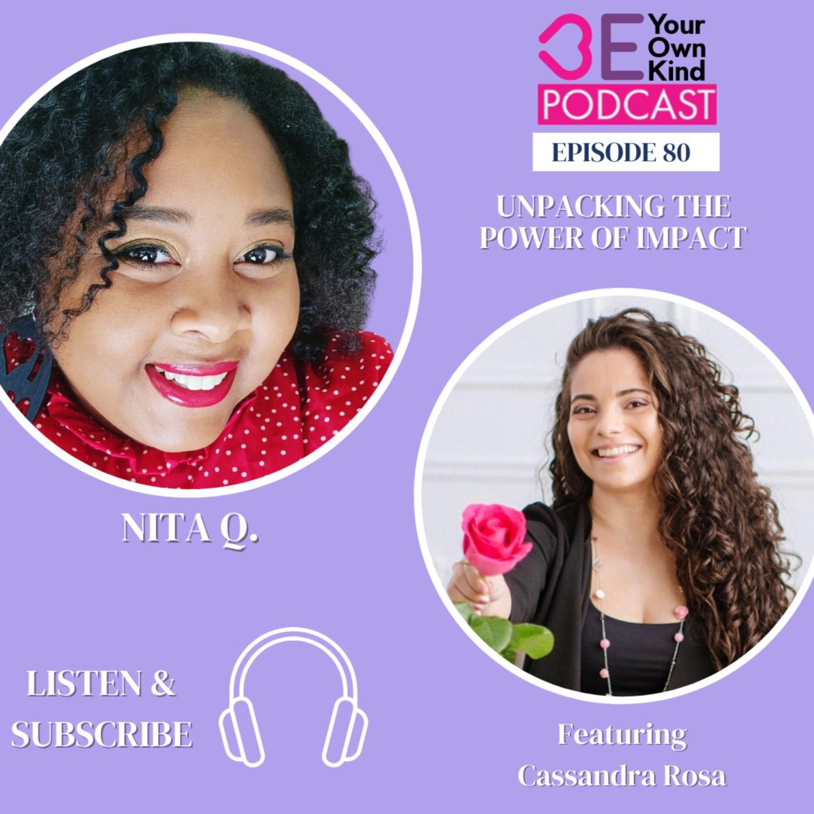 Black Podcasting - EP 80: BYOK w/ Cassandra Rosa: Unpacking the Power of Impact