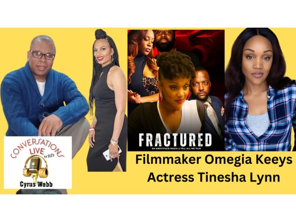 Black Podcasting - Omegia Keeys and Tinesha Lynn talk #FracturedMovie on #ConversationsLIVE
