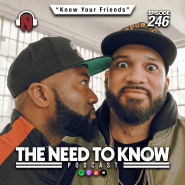 Black Podcasting - Episode 246 | "Know Your Friends"