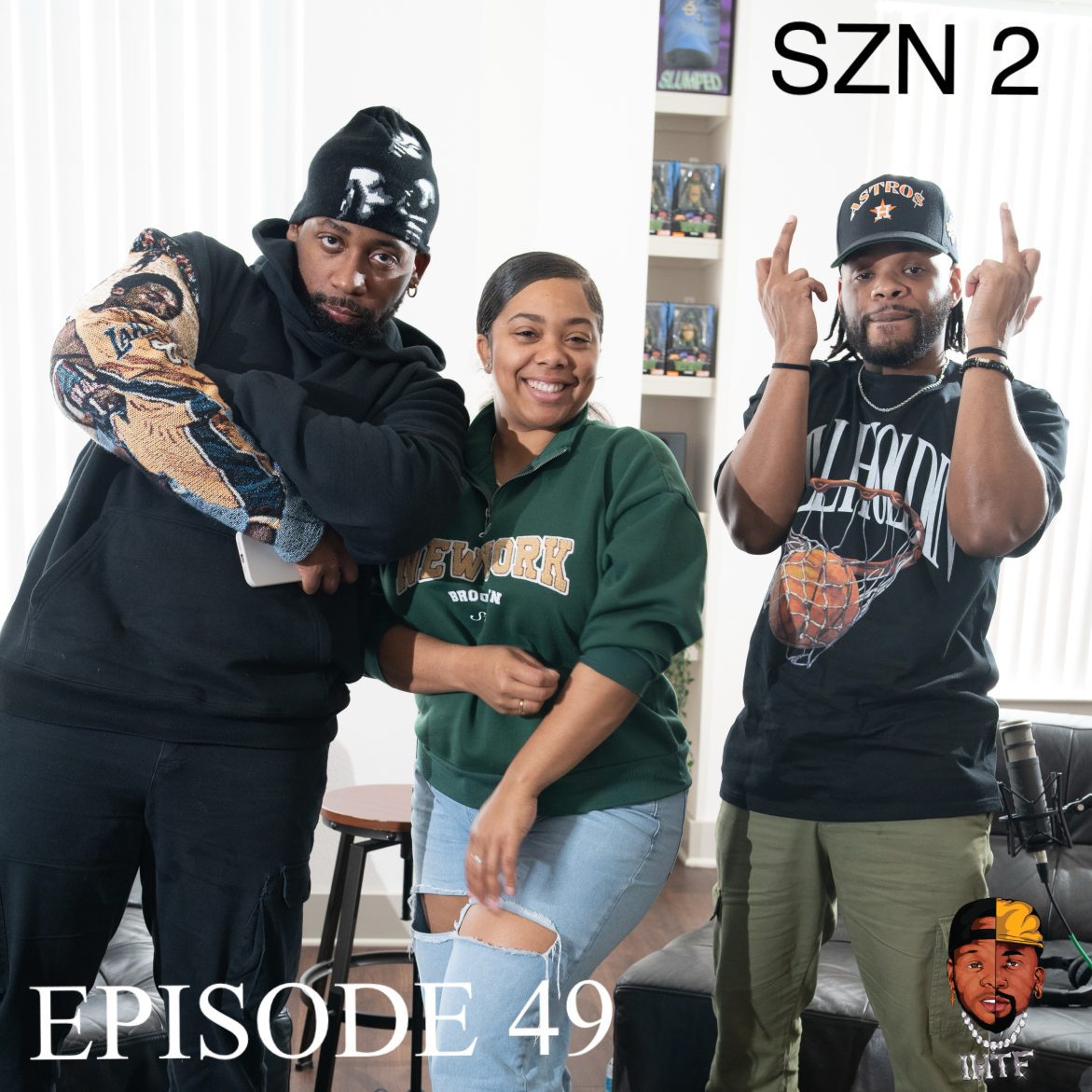 Black Podcasting - I HAVE THIS FRIEND PODCAST SZN 2 - Ep. 49: Hey Baby