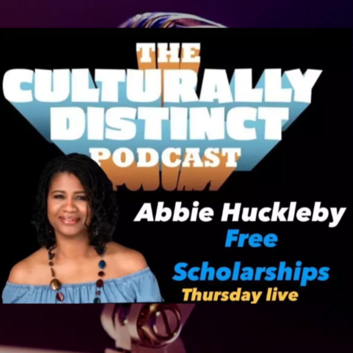Black Podcasting - Abbie Huckleby | Free Scholarships | Episode 178