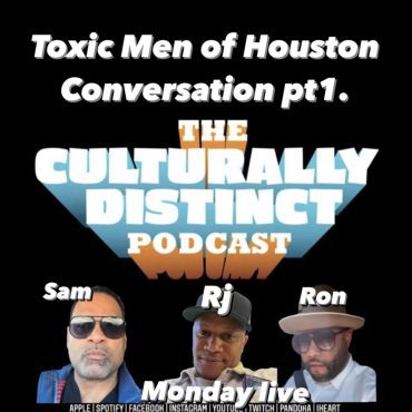 Black Podcasting - Men aren't Toxic | Sam, Ron & RJ | Episode 180