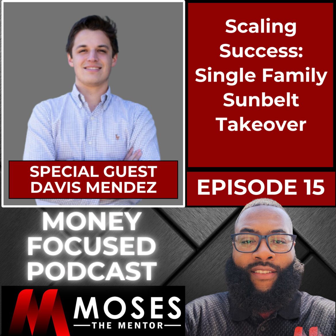 Black Podcasting - Sunbelt Investing: Single Family Scaling Success with Davis Mendez