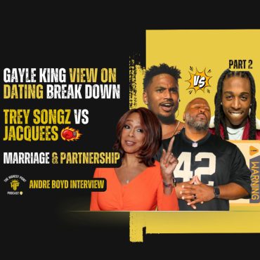 Black Podcasting - Gayle King interview reaction, how you can have marriage without partnership, Trey Songz & Jacquees, transitioning from 'Not Ray Lewis' & more with Andre Boyd