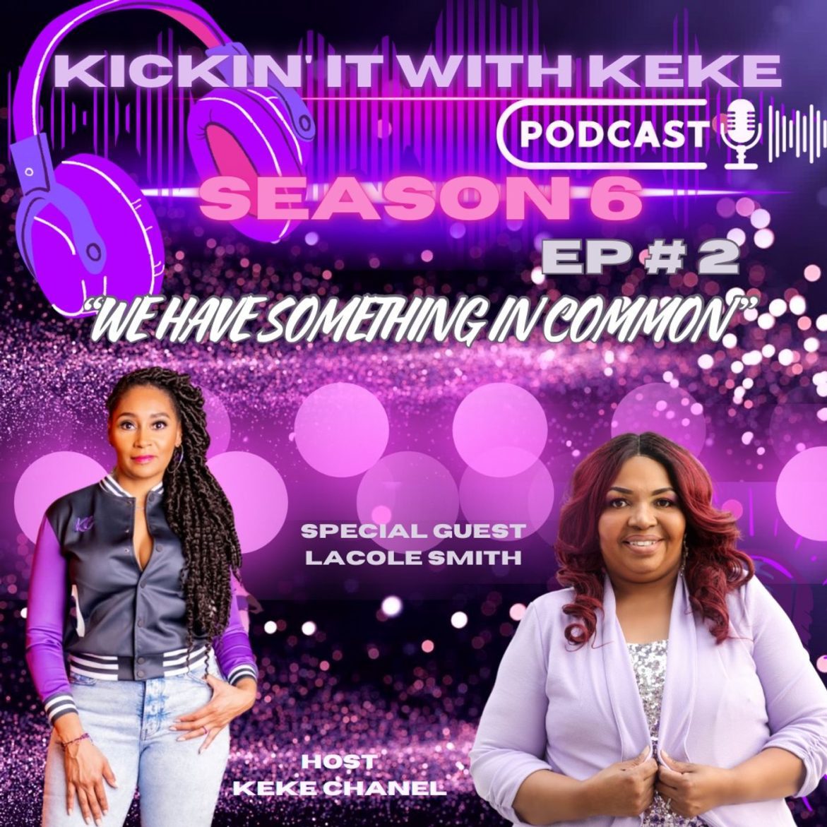 Black Podcasting - Season 6: Episode #2 "We Have Something In Common"