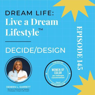 Black Podcasting - Dream Life: Living a Dream Lifestyle: Step 3 - Decide