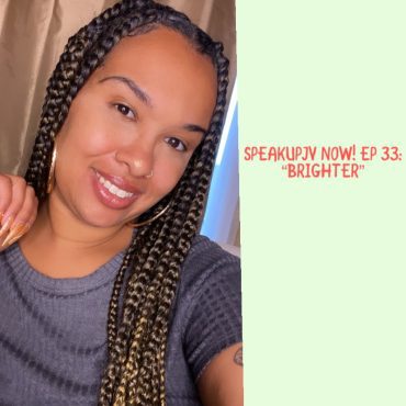SpeakUpJV Now! Ep 33 "Brighter" Black Podcasting - SpeakUpJV Now! Ep 33 "Brighter"