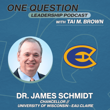 Black Podcasting - Dr. Jim Schmidt | Chancellor | UW-Eau Claire - One Question Leadership Podcast