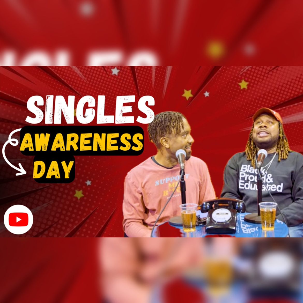 Black Podcasting - LIVE: Singles Awareness Day