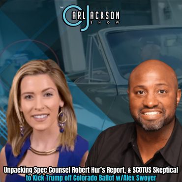 Unpacking Spec Counsel Robert Hur’s Report, & SCOTUS Skeptical to Kick Trump off Colorado Ballot w/Alex Swoyer Black Podcasting - Unpacking Spec Counsel Robert Hur’s Report, & SCOTUS Skeptical to Kick Trump off Colorado Ballot w/Alex Swoyer