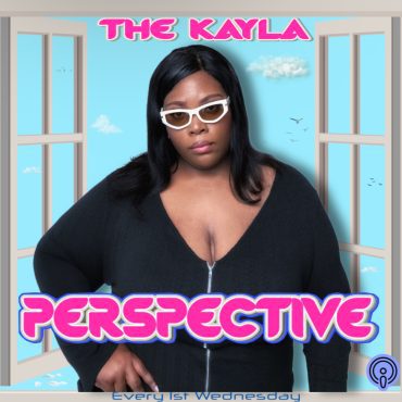 Black Podcasting - Being A Boss B*tch • Women’s History Month | The Kayla Perspective