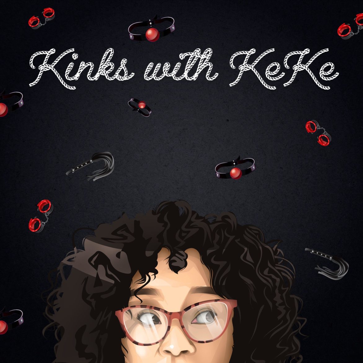 Black Podcasting - K*nks with Friends: Lori