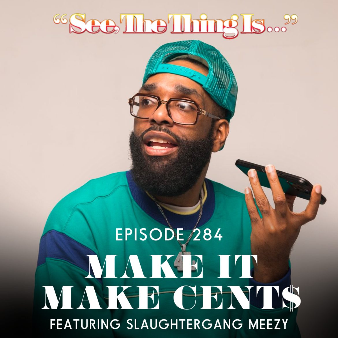 Black Podcasting - Make It Make Cent$ Feat. Slaughtergang Meezy