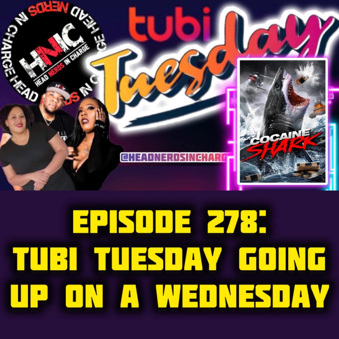 Black Podcasting - EPISODE 278: Tubi Tuesday going up on a Wednesday.
